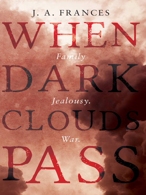 Title details for When Dark Clouds Pass by J. A. Frances - Available